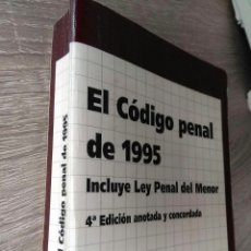 Libros de segunda mano: EL CODIGO PENAL DE 1995 INCLUYE LEY PENAL DEL MENOR 4ª EDICION ANOTADA Y CONCORDADA. Lote 177019567