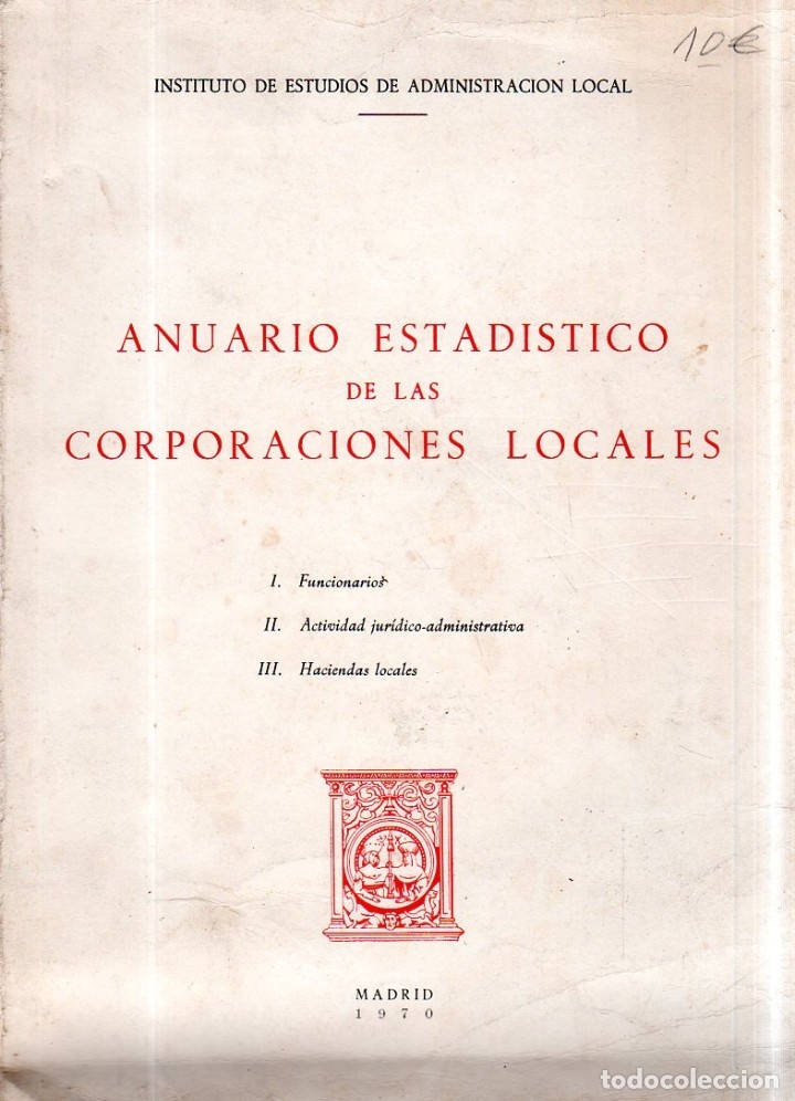Libri di seconda mano: ANUARIO ESSTADISTICO DE LAS CORPORACIONES LOCALES. FUNCIONAROS JURIDICO -ADMINISTRATIVA. 1970.