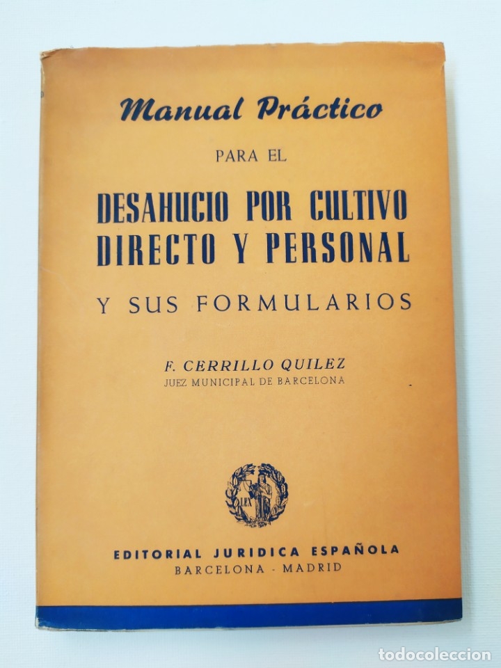 Libri di seconda mano: Manual pr&aacute;ctico para el desahucio por cultivo directo y personal y sus formularios-F.Cerrillo Quilez