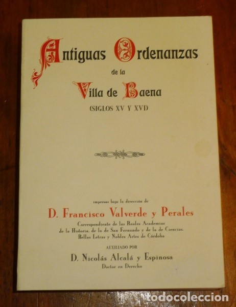 Gebrauchte B&uuml;cher: ANTIGUAS ORDENANZAS DE LA VILLA DE BAENA : (siglos XV y XVI), ... ED. FACS&Iacute;MIL