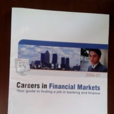 Libros de segunda mano: LIBRO INFORMATIVO MBA BUSINESS SCHOOL CAREERS IN FINANCIAL MARKETS. 2007 INCLUYE LEHMAN BROTHERS. Lote 179331922