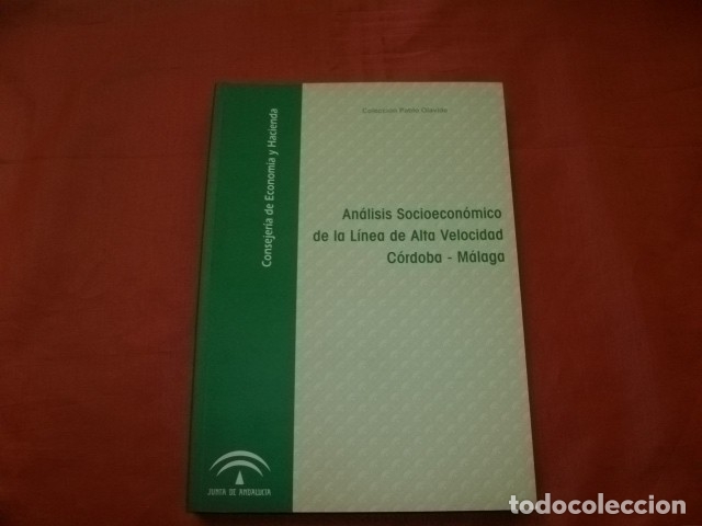 Libri di seconda mano: AN&Aacute;LISIS SOCIOECON&Oacute;MICO DE LA L&Iacute;NEA DE ALTA VELOCIDAD C&Oacute;RDOBA-M&Aacute;LAGA (AVE)