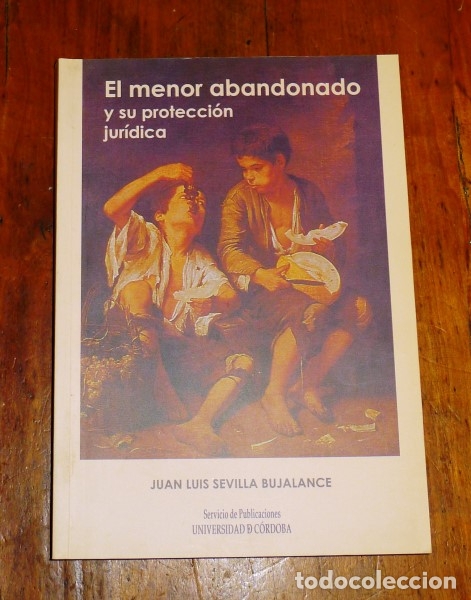 Gebrauchte B&uuml;cher: SEVILLA BUJALANCE, Juan Luis. El menor abandonado y su protecci&oacute;n jur&iacute;dica