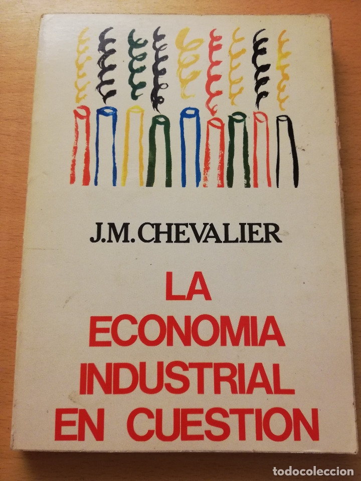 Libri di seconda mano: LA ECONOM&Iacute;A INDUSTRIAL EN CUESTI&Oacute;N (J. M. CHEVALIER)