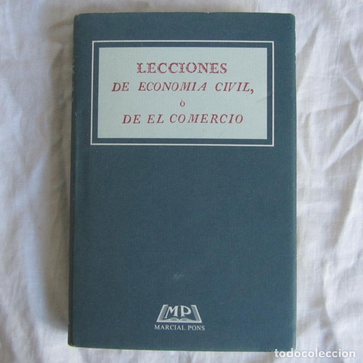 Libri di seconda mano: Edici&oacute;n Facsimil, Lecciones de Econom&iacute;a Civil o de el Comercio