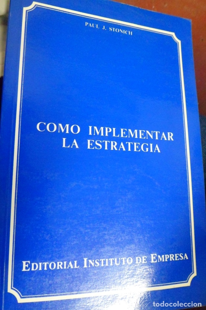 Libros de segunda mano: COMO IMPLEMENTAR LA ESTRATEGIA. P. J.STONICH - Foto 1