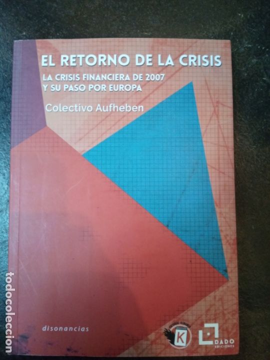 Gebrauchte B&uuml;cher: Aufheben: El retorno de la crisis. La crisis financiera de 2007 y su paso por Europa