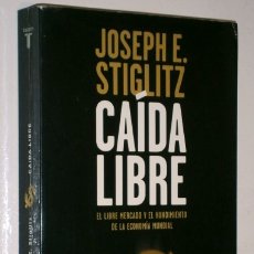 Libros de segunda mano: CAÍDA LIBRE POR JOSEPH E. STIGLITZ DE ED. TAURUS EN MADRID 2010. Lote 181730648