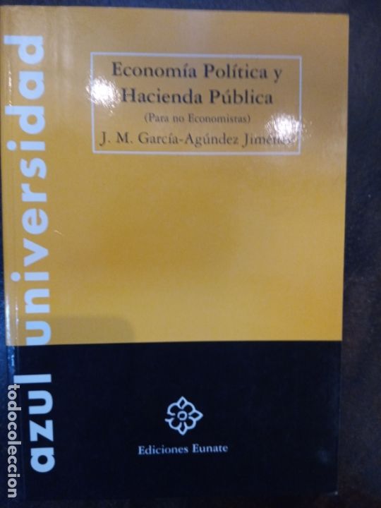 Gebrauchte B&uuml;cher: J.M. Garc&iacute;a-Ag&uacute;ndez Jim&eacute;nez: Econom&iacute;a pol&iacute;tica y Hacienda P&uacute;blica (Para no economistas)