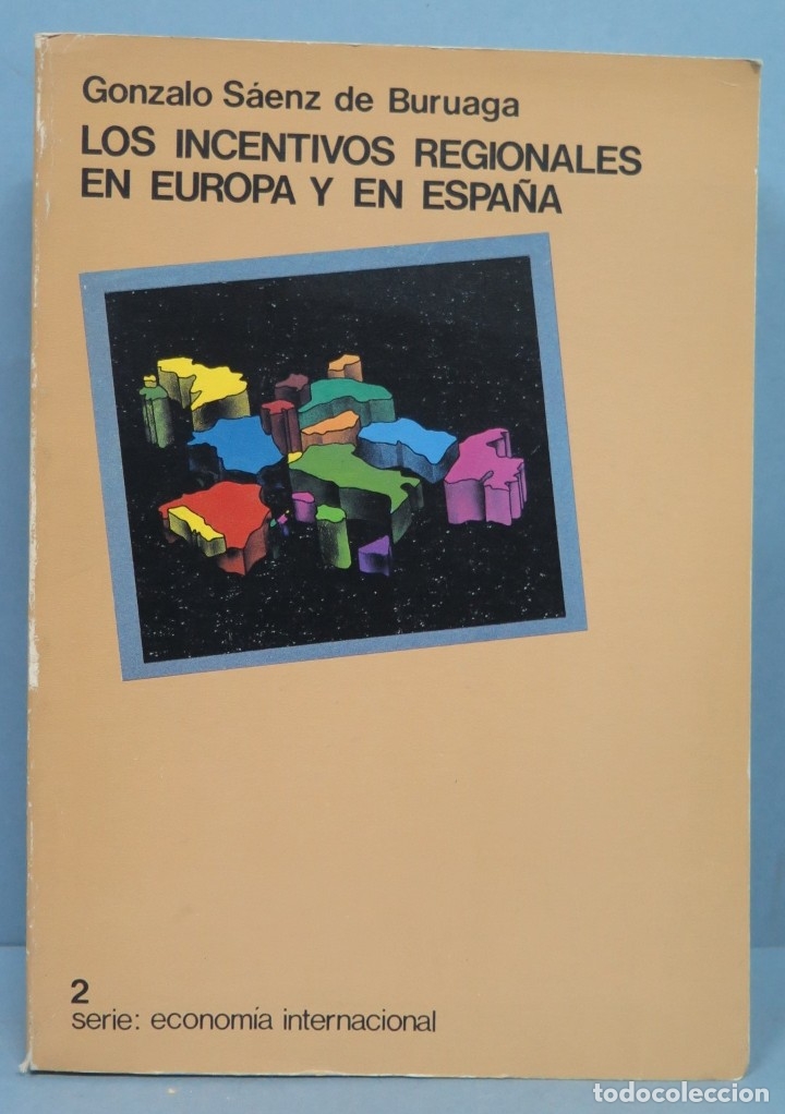 Libri di seconda mano: LOS INCENTIVOS REGIONALES EN EUROPA Y EN ESPA&Ntilde;A. GONZALO SAEZN DE BURUAGA