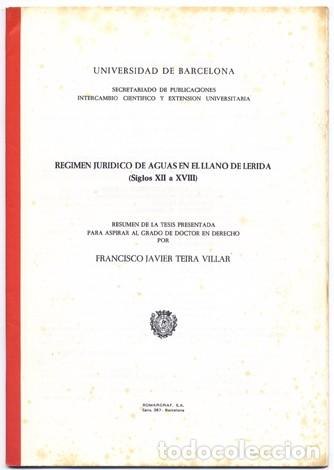 Libros de segunda mano: TEIRA, Fco. Javier.  Regimen Jur&iacute;dico de Aguas en el Llano de L&eacute;rida (Siglos XII-XVIII). 1967.