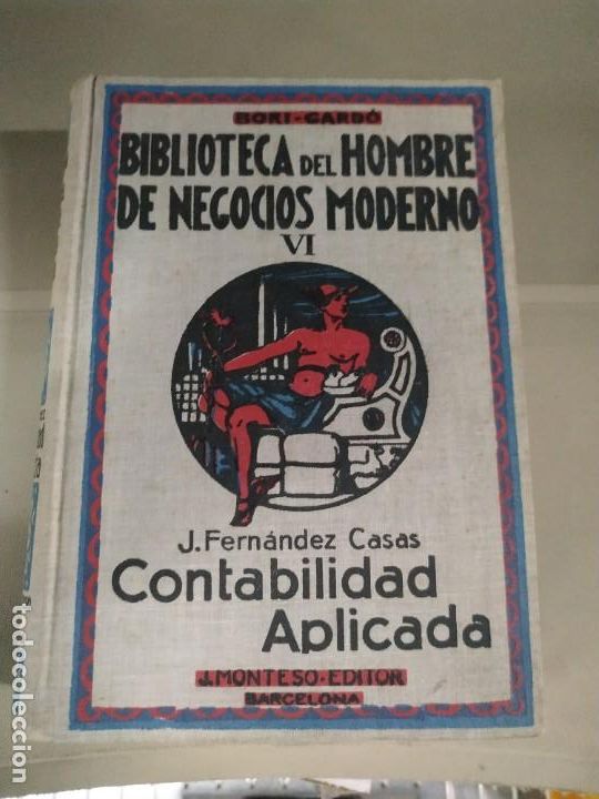 Libri di seconda mano: Contabilidad Aplicada - J. Fern&aacute;ndez Casas. Biblioteca del Hombre de Negocios Moderno VI