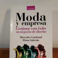 Libri di seconda mano: MODA Y EMPRESA. GESTIONE CON ÉXITO SU NEGOCIO DE DISEÑO. CARDENAL, MERCEDES / SALCEDO, ELENA.. Lote 186189811