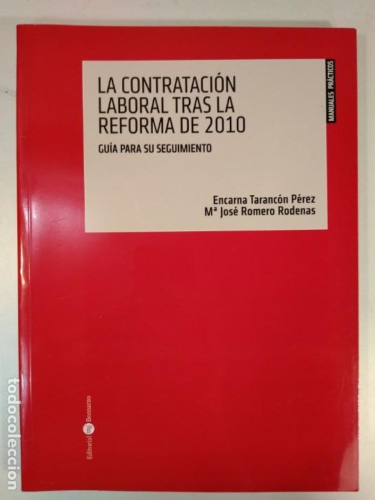 Second hand books: LA CONTRATACI&Oacute;N LABORAL TRAS LA REFORMA DE 2010. Gu&iacute;a para su seguimiento. TARANC&Oacute;N P&Eacute;REZ, E.