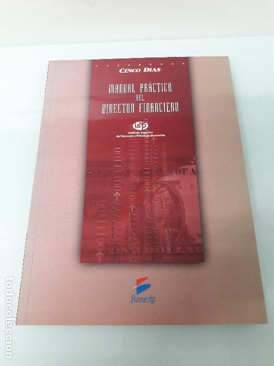 Libri di seconda mano: MANUAL PR&Aacute;CTICO DEL DIRECTOR FINANCIERO - CUADERNOS CINCO D&Iacute;AS - ISTP - BANESTO - 1997