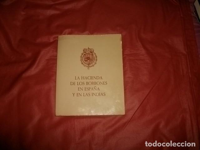 Libri di seconda mano: LA HACIENDA DE LOS BORBONES EN ESPA&Ntilde;A Y EN LAS INDIAS (CAT&Aacute;LOGO EXPOSICI&Oacute;N)