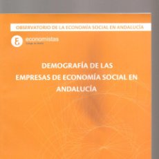 Libros de segunda mano: ECONOMISTAS SEVILLA: DEMOGRAFIA DE LAS EMPRESAS DE ECONOMIA SOCIAL EN ANDALUCIA