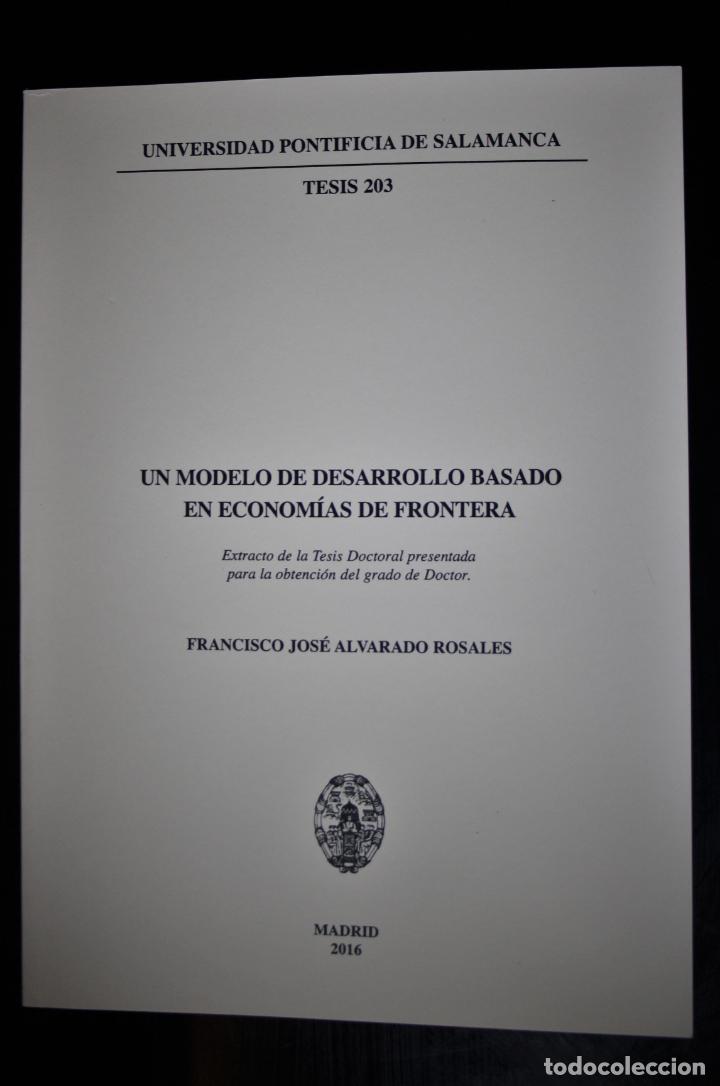 Libri di seconda mano: Un modelo de desarrollo basado en econom&iacute;as de fontera. Extracto de T&eacute;sis Doctoral. Francisco J. Alv