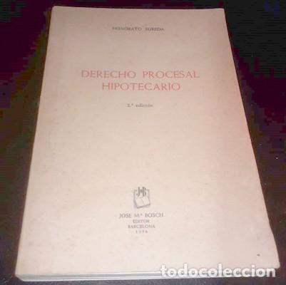 Libros de segunda mano: DERECHO PROCESAL HIPOTECARIO, POR H. SUREDA, JOS&Eacute; M&ordf; BOSCH ED., 1958