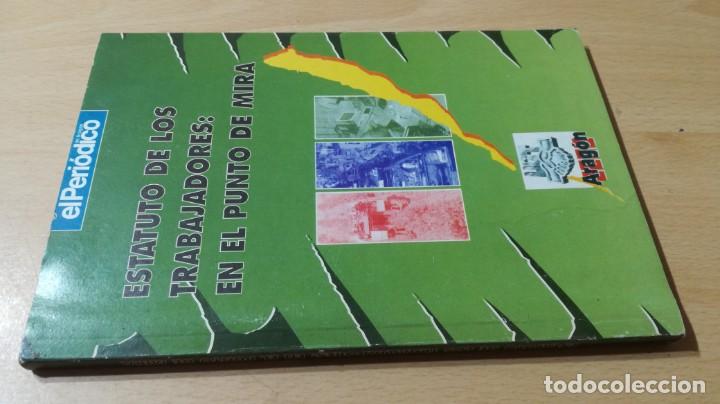 Gebrauchte B&uuml;cher: ESTATUTO DE LOS TRABAJADORES EN EL PUNTO DE MIRA - EL PERIODICO ARAGON	 / 	B802
