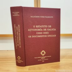 Libros de segunda mano: O ESTATUTO DE AUTONOMIA DE GALICIA (1932-1936) OS DOCUMENTOS OFICIAIS - BALDOMERO CORES TRASMONTE