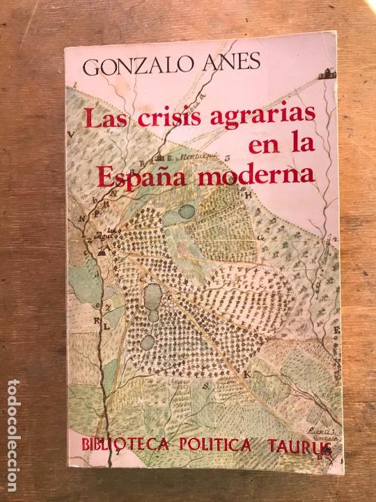 Second hand books: LAS CRISIS AGRARIAS DE LA ESPA&Ntilde;A MODERNA. GONZALOA ANES.