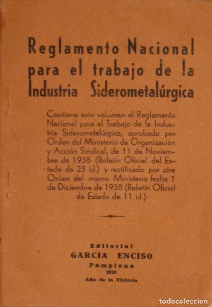 Libros de segunda mano: REGLAMENTO NACIONAL PARA EL TRABAJO DE LA INDUSTRIA SIDEROMETAL&Uacute;RGICA -  Varios Autores