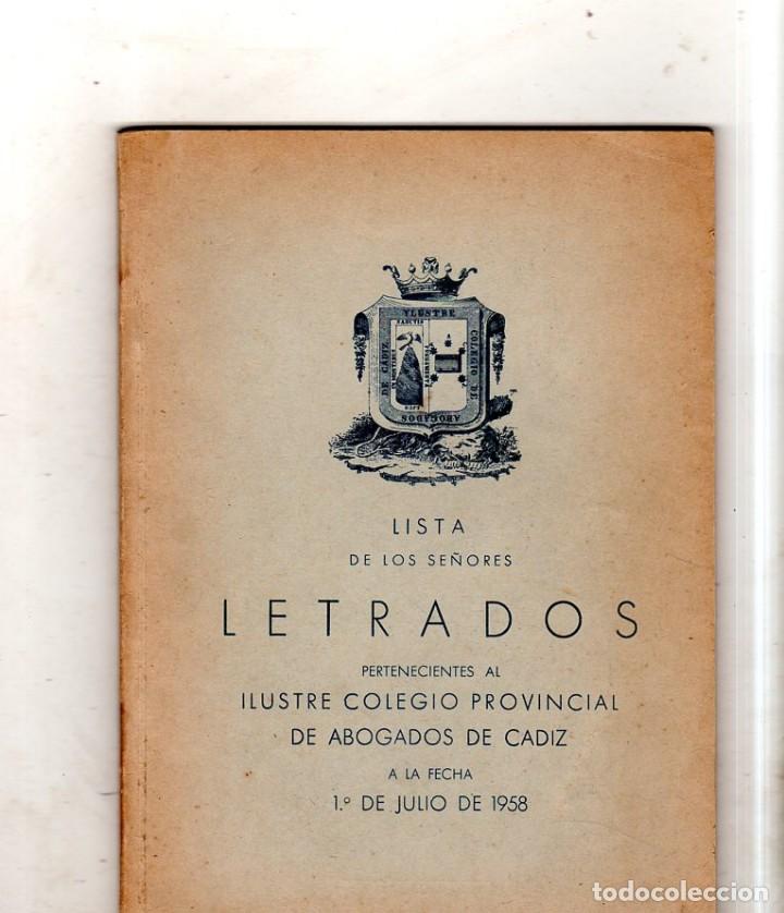 Second hand books: LISTA DE LOS SE&Ntilde;ORES LETRADOS. ILUSTRE COLEGIO PROVINCIAL DE ABOGADOS DE CADIZ. 1958.
