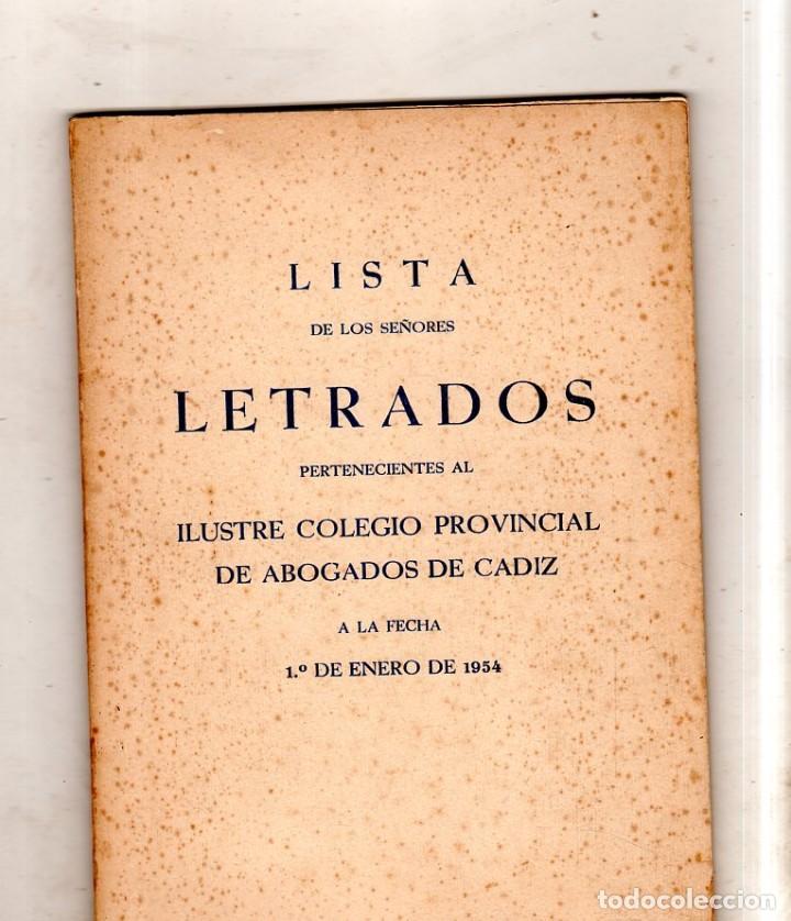 Second hand books: LISTA DE LOS SE&Ntilde;ORES LETRADOS. ILUSTRE COLEGIO PROVINCIAL DE ABOGADOS DE CADIZ. 1954.