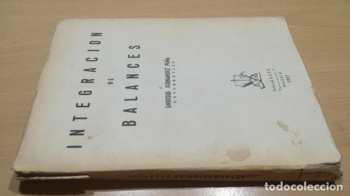 Gebrauchte B&uuml;cher: INTEGRACION DE BALANCES - ENRIQUE FERNANDEZ PE&Ntilde;A - MADRID 1957 E.J.E.S.		H102