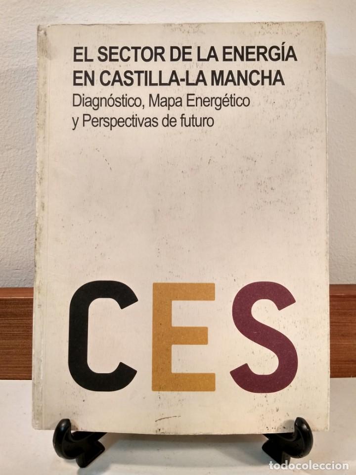 Gebrauchte B&uuml;cher: EL SECTOR DE LA ENERG&Iacute;A EN CASTILLA-LA MANCHA Diagn&oacute;stico, Mapa Energ&eacute;tico y Perspectivas de futuro