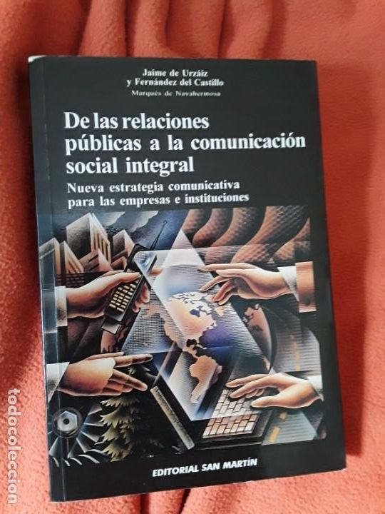 Libri di seconda mano: De las relaciones publicas a la comunicaci&oacute;n social integral, de Jaime Urzaiz. Excelente estado.