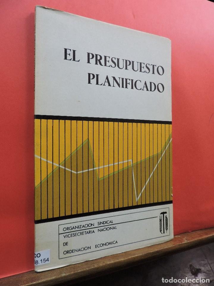 Gebrauchte B&uuml;cher: El presupuesto planificado. Organizaci&oacute;n Sindical. Vicesecretar&iacute;a Nacional de Ordenaci&oacute;n Econ&oacute;mica.