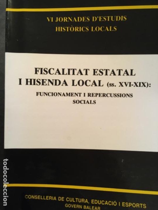 Gebrauchte B&uuml;cher: FISCALITAT ESTATAL I HISENDA LOCAL SEGLES XVI XIX, FUNCIONAMENT I REPERCUSSIONS SOCIALS