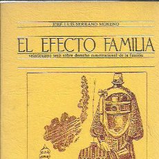 Libros de segunda mano: JOSE LUÍS SERRANO MORENO-EL EFECTO FAMILIA:VEINTICUATRO TESIS SOBRE DERECHO CONSTITUCIONAL FAMILIAR.. Lote 199040457
