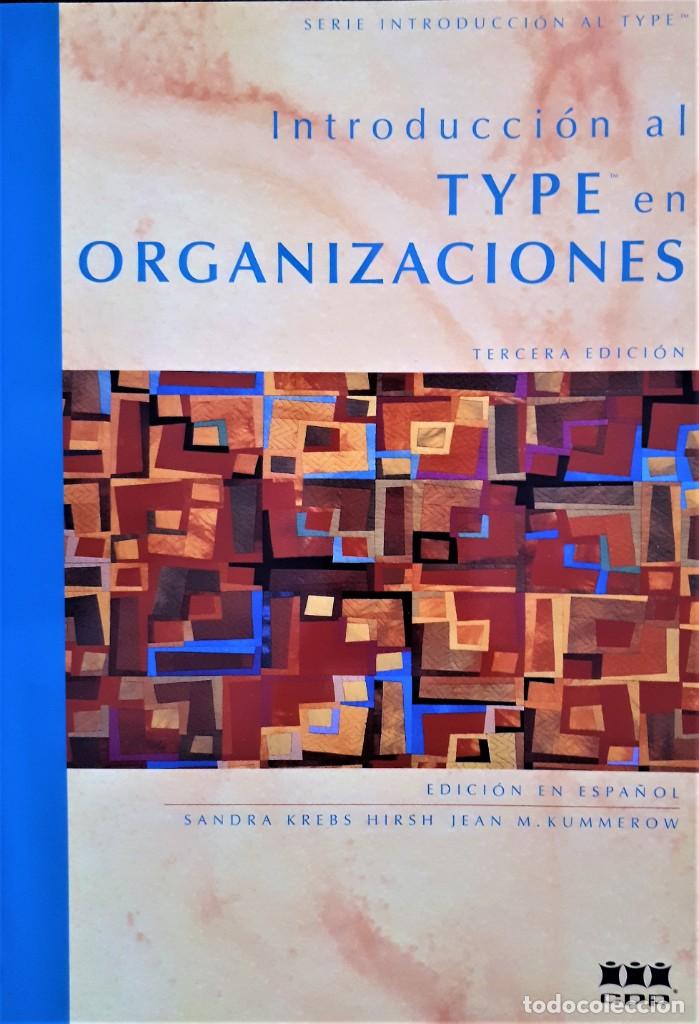 Libros de segunda mano: INTRODUCCI&Oacute;N AL TYPE EN ORGANIZACIONES.SANDRA KREBS HIRSH. JEAN M. KUMMEROW. MBTI 3&ordf; EDICI&Oacute;N ESPA&Ntilde;OL