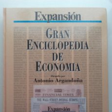 Libri di seconda mano: GRAN ENCICLOPEDIA DE ECONOMÍA - DIRIGIDA POR ANTONIO ARGANDOÑA - EXPANSIÓN. Lote 199631501