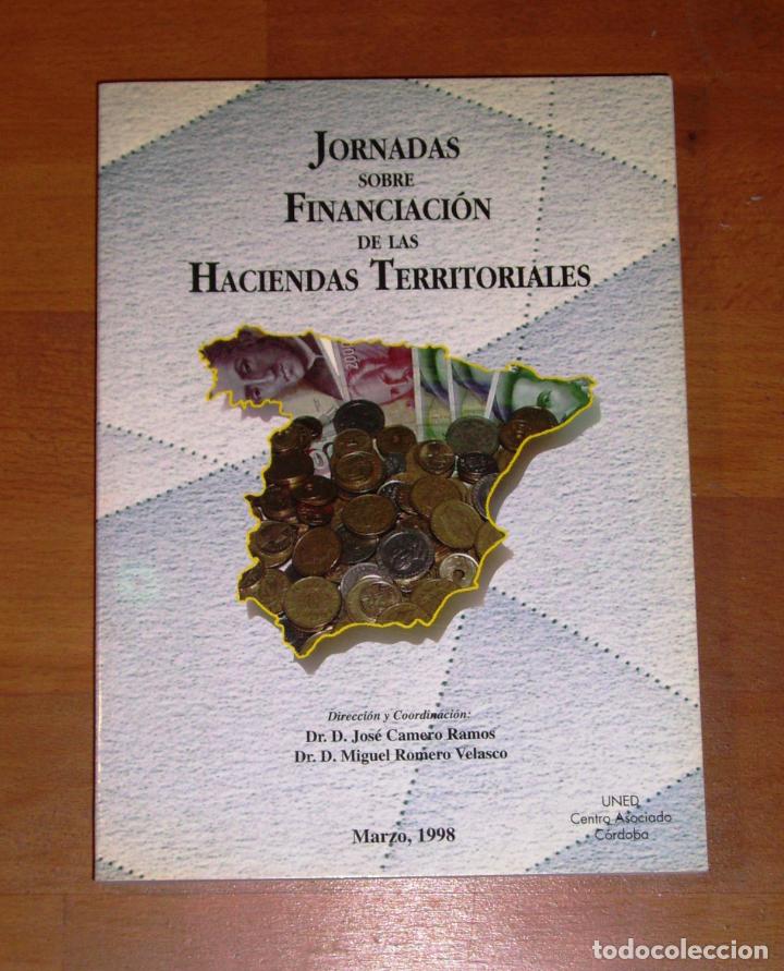 Libri di seconda mano: JORNADAS SOBRE FINANCIACI&Oacute;N DE LAS HACIENDAS TERRITORIALES / dir. y coord. Jos&eacute; Camero Ramos, Miguel