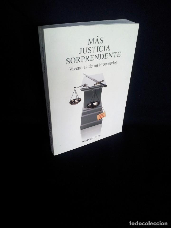 Second hand books: MARIANO OSTOS - MAS JUSTICIA SORPRENDENTE, VIVENCIAS DE UN PROCURADOR - 2011