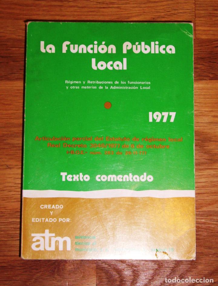Libri di seconda mano: LA FUNCI&Oacute;N P&Uacute;BLICA LOCAL : Texto comentado. 1977. - Asistencia T&eacute;cnica al Municipio (ATM)