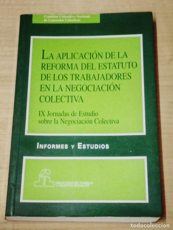 Second hand books: LA APLICACION DE LA REFORMA DEL ESTATUTO DE LOS TRABAJADORES EN LA NEGOCIACION COLECTIVA