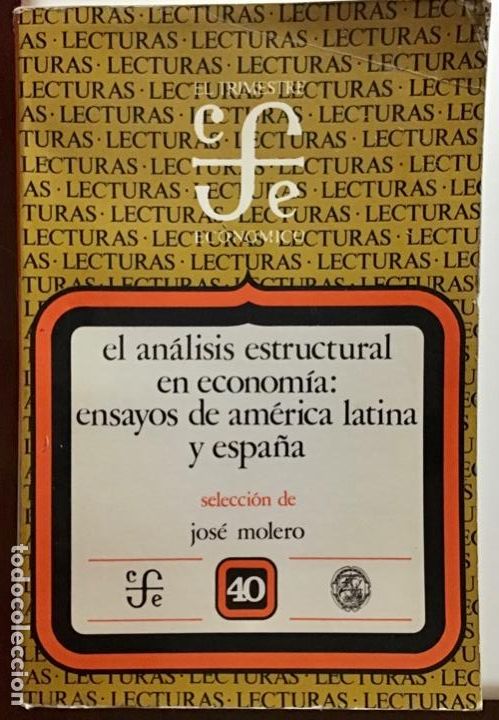 Libros de segunda mano: El an&aacute;lisis estructural en econom&iacute;a: ensayos de Am&eacute;rica Latina y Espa&ntilde;a. Jos&eacute; Molero (sel.)