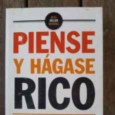 Libros de segunda mano: PIENSE Y HAGASE RICO POR NAPOLEON HILL EL DINERO,LA FAMA,Y LA FELICIDAD AÑO 2011. Lote 203326733
