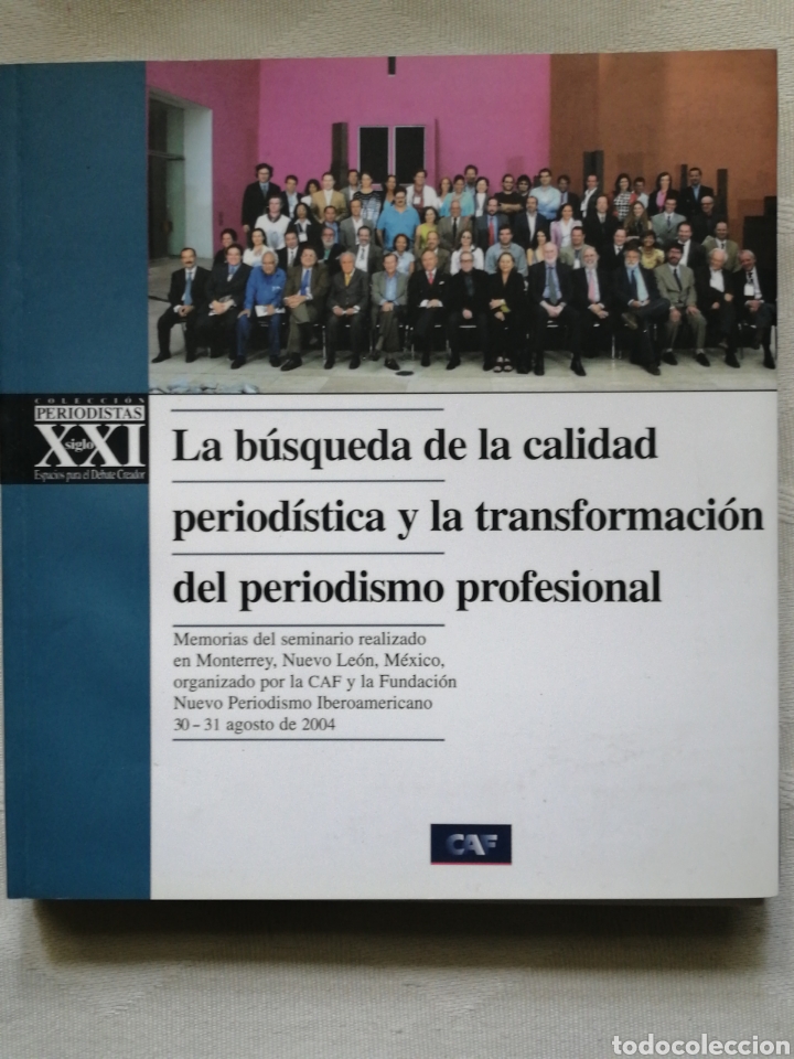 Livres d'occasion: La busqueda de la calidad period&iacute;stica y la transformacion del periodismo profesional Memorias del