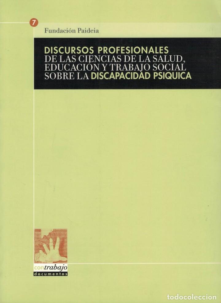 Libri di seconda mano: Discursos Profesionales de las Ciencias de la Salud Educaci&oacute;n y Trabajo Social Discapacidad Ps&iacute;quica