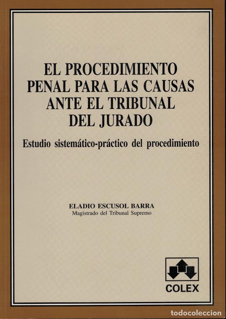 Libri di seconda mano: El Procedimiento Penal para las Causas ante el Tribunal del Jurado por E. Escusol Barra