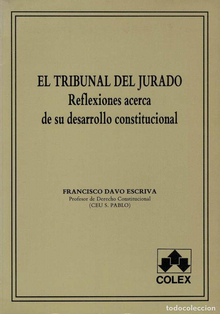 Libri di seconda mano: El Tribunal del Jurado. Reflexiones acerca de su desarrollo constitucional por F. Davo Escriva