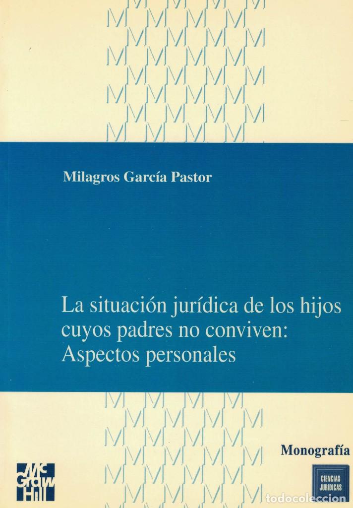 Libri di seconda mano: La situaci&oacute;n jur&iacute;dica de los hijos cuyos padres no conviven: Aspectos personales por Garc&iacute;a Pastor