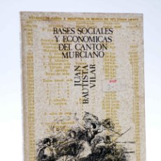 Libri di seconda mano: BASES SOCIALES Y ECONÓMICAS DEL CANTÓN MURCIANO (J BAUTISTA VILAR) CASTELLOTE, 1976