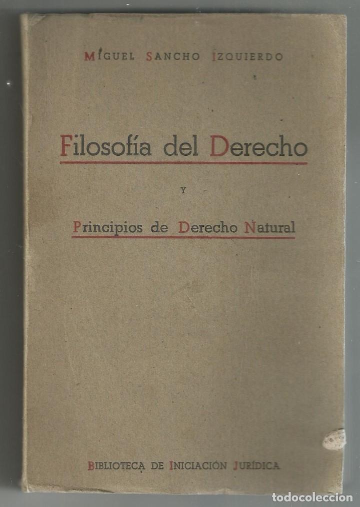 Gebrauchte B&uuml;cher: TRATADO ELEMENTAL DE FILOSOFIA DEL DERECHO Y PRINCIPIOS DE DERECHO NATURAL-SANCHO IZQUIERDO, MIGUEL